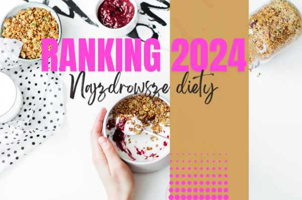Najzdrowsze diety - ranking 2024